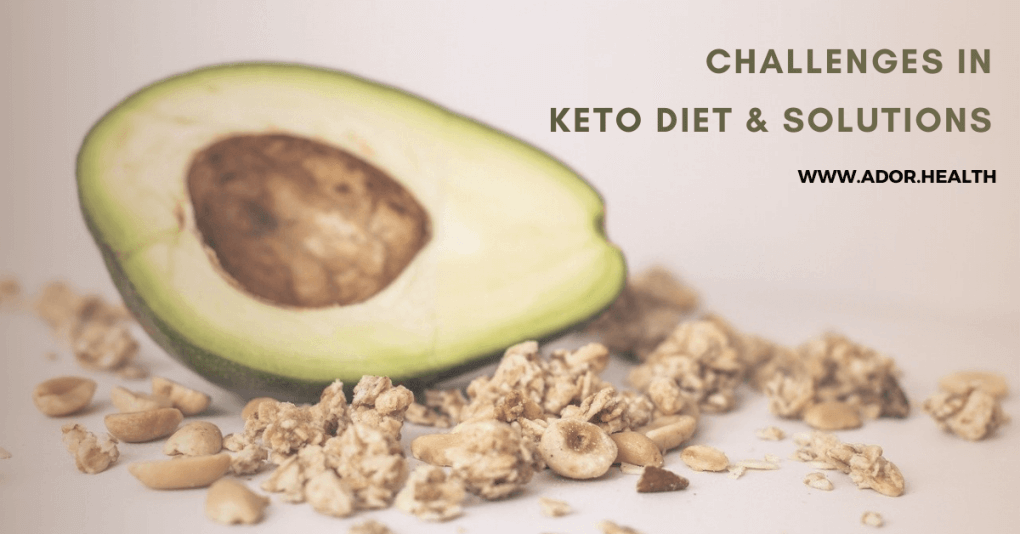 Challenges in Keto Diet and Solutions